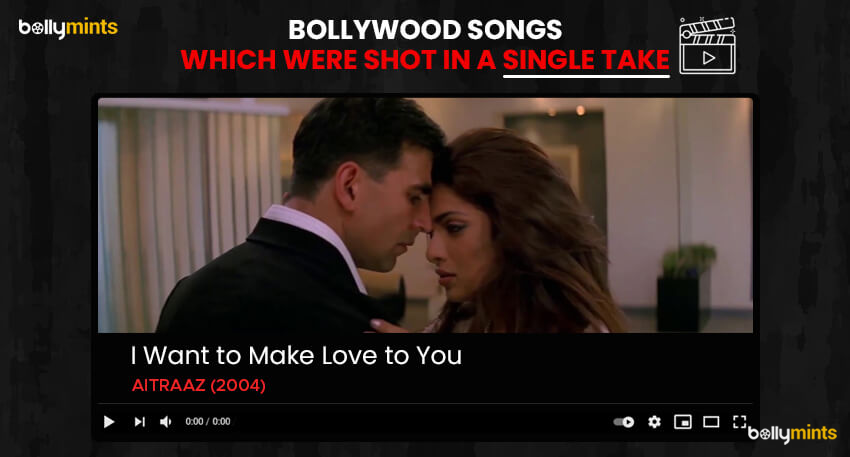 I Want to Make Love to You – Aitraaz (2004) 