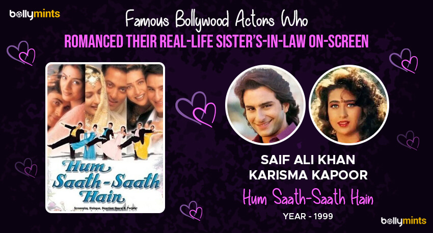 Saif Ali Khan – Karisma Kapoor (Hum Saath-Saath Hain - 1999)