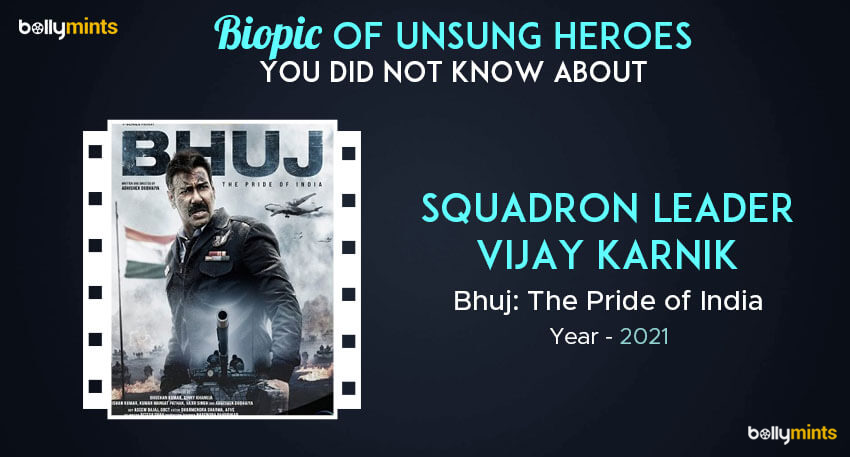 Bhuj – The Pride of India – Squadron Leader Vijay Karnik