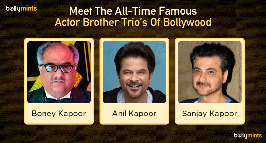 Boney Kapoor, Anil Kapoor & Sanjay Kapoor