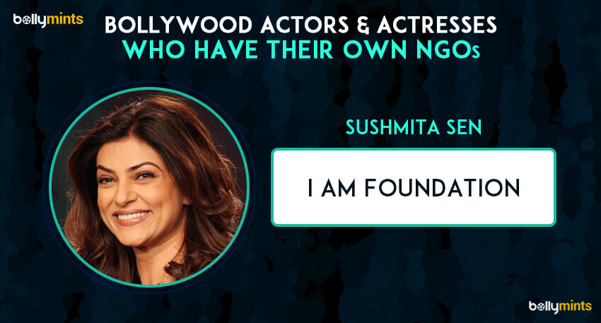 Sushmita Sen - I Am Foundation