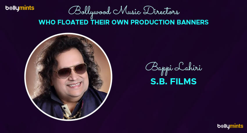 Bappi Lahiri – S.B. Films