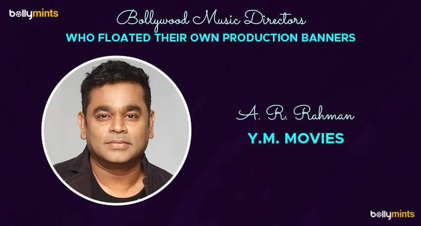A. R. Rahman – Y.M. Movies