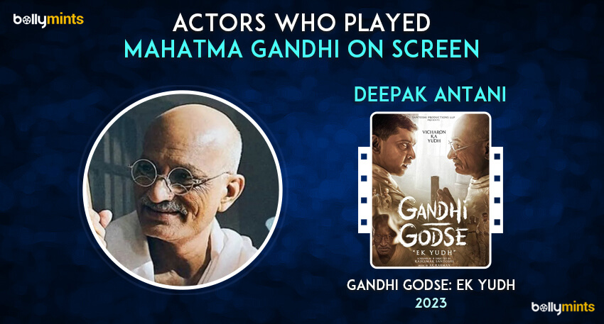 Deepak Antani in Gandhi Godse: Ek Yudh / Mujib: The Making of Nation
